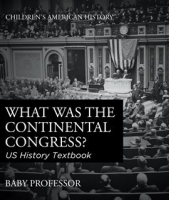 What_was_the_Continental_Congress_
